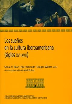 Los sueños en la cultura iberoamericana (siglos XVI-XVIII). 