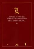 Actas del VI Congreso Internacional de Historia de la Lengua Española (3 Vols.) "Madrid, 29 de septiembre - 3 de octubre de 2003". 
