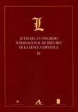 Actas del VI Congreso Internacional de Historia de la Lengua Española. 3 Vols. "Madrid, 29 de septiembre - 3 de octubre de 2003".