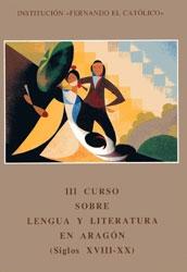 III Curso sobre Lengua y Literatura en Aragón (Siglos XVIII-XX)