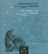 Los vascos y el Pacífico. Homenaje a Andrés de Urdaneta.