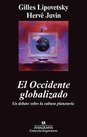 El Occidente globalizado "un debate sobre la cultura planetaria"