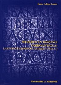 Mujeres en Hispania tardo antigua: las fuentes epigráficas ( siglos V-VII d.c. )