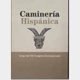 Caminería Hispánica. Libro + CD "Actas del VII Congreso Internacional".