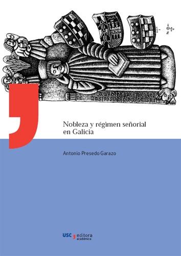 Nobleza y régimen señorial en Galicia "la casa de Montaos en los siglos XVI y XVII"