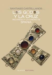 Los Godos y la Cruz. Recaredo y la unidad de Spania