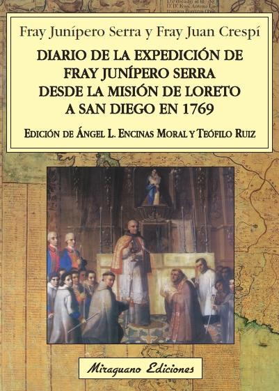 Diario de la expedición de Fray Junípero Serra desde la Misión de Loreto a San Diego en 1769.