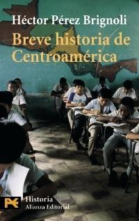 Breve historia de Centroamérica "(Historia)". 
