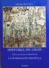 Historia de Orán. Antes, durante y después de la dominación española.