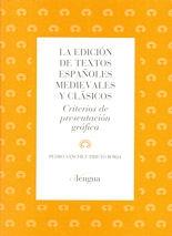 La edición de textos españoles medievales y clásicos "criterios de presentación gráfica". 