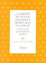 La edición de textos españoles medievales y clásicos "criterios de presentación gráfica"