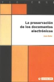 La preservación de los documentos electrónicos