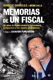 Memorias de un fiscal "30 años de lucha contra el terrorismo, la injusticia y los delit"