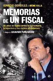 Memorias de un fiscal "30 años de lucha contra el terrorismo, la injusticia y los delit". 