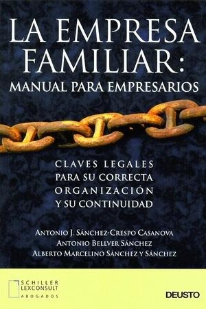 Empresa familiar. Manual para empresarios "Claves legales para su correcta organización y su continuidad". 