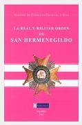 La real y militar Orden de San Hermenegildo. 