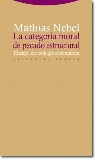 La categoría moral de pecado estructural "Ensayo de teología sistemática". 