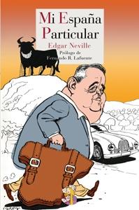 Mi España Particular. Guía arbitraria de los caminos turísticos y gastronómicos "de España".