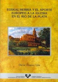 Euskal Herria y el aporte europeo a la Iglesia en el Río de la Plata