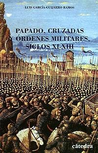 Papado, Cruzadas y Órdenes Militares, siglos XI-XIII