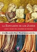 La expulsión de los judíos "Auge y ocaso del judaísmo en Sefarad"