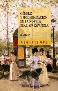 Género y modernización en la novela realista española.