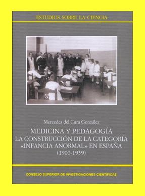 Medicina y pedagogía "la construcción de la categoría "infancia anormal" en España, 19"