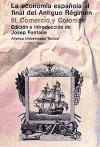 La economía española al final del Antiguo Régimen - III: Comercio y Colonias. 