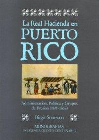 La Real Hacienda en Puerto Rico. 