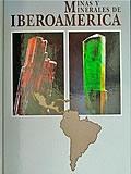Minas y minerales de Iberoamérica. 