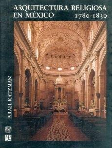 Arquitectura religiosa en México, 1780-1830