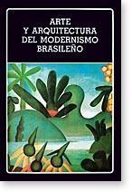 Arte y arquitectura del modernismo brasileño (1917-1930). 