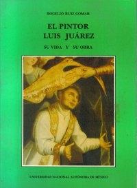 El pintor Luis Juárez