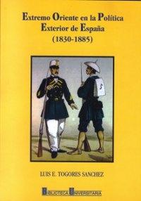 Extremo Oriente en la política exterior de España "(1830-1885)"