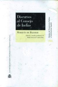 Discursos al Consejo de Indias. 