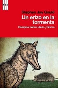 Un erizo en la tormenta "ensayos sobre ideas y libros"