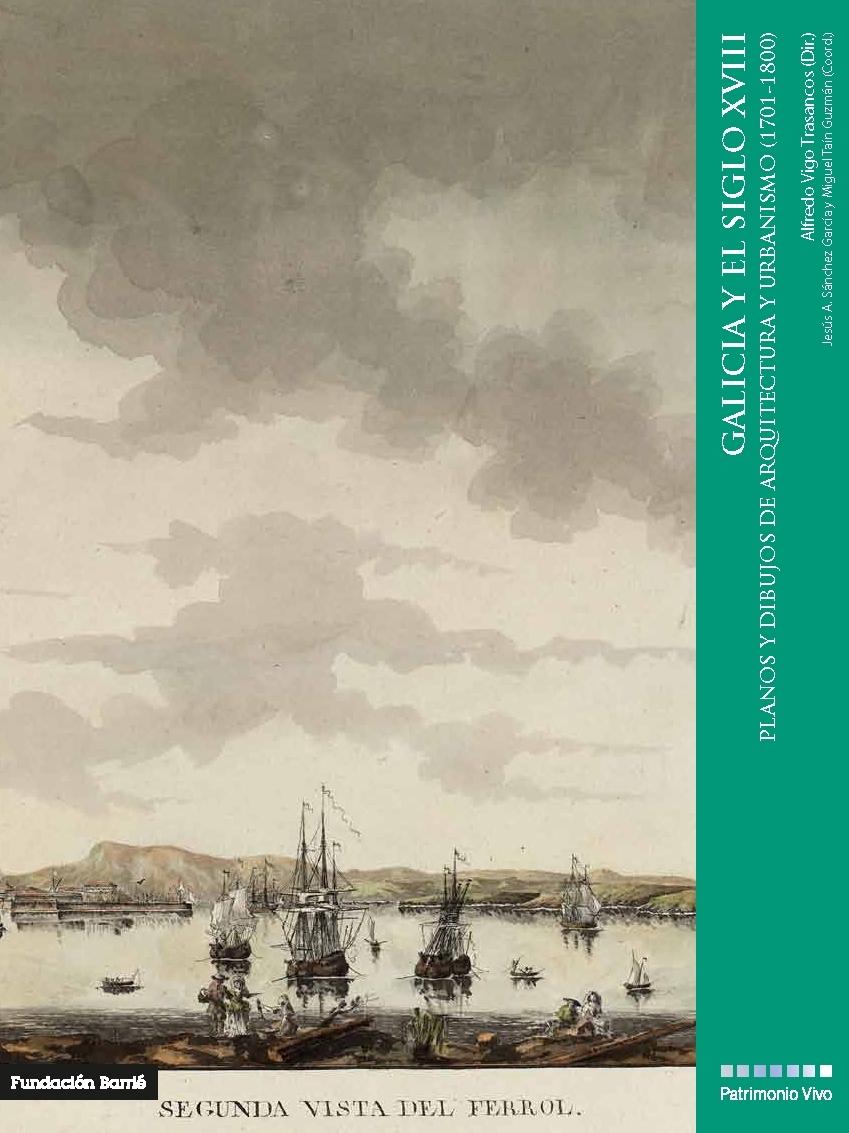Galicia y el siglo XVIII. Planos y dibujos de arquitectura y urbanismo (1701-1800)  (2 Vol). 
