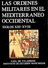 Las Órdenes Militares en el Mediterráneo Occidental (ss. XII-XVIII).