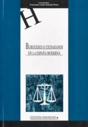 Burgueses o ciudadanos en la España moderna. 