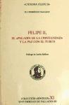 Felipe II, El "Paladín de la cristiandad" y la paz con el turco. 