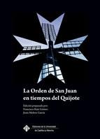 La orden de San Juan en tiempos del Quijote.