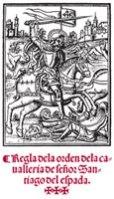 Regla de la Orden de caballería del Señor Santiago de La Espada.