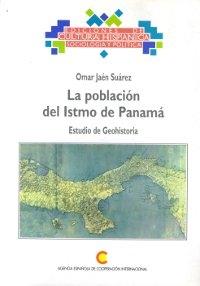La población del Istmo de Panamá. Estudio de Geohistoria. 