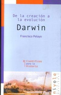 De la creación a la evolución. Darwin. 