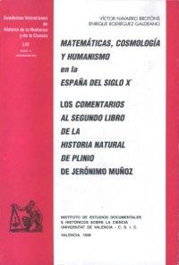 Matemáticas, cosmología y humanismo en la España del siglo XVI. Los "Comentarios al segundo libro "de la Historia Natural de Plinio" de Jerónimo Muñoz".