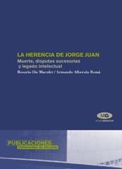 La Herencia de Jorge Juan. Muerte, disputas sucesorias y legado intelectual