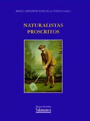 Naturalistas proscritos. 