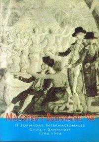 Malaspina y Bustamante' 94 - II Jornadas Internacionales "Regreso Expedición. Cádiz 1794-1994"