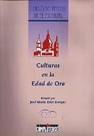 Culturas en la Edad de Oro "(Curso de Verano de El Escorial)". 