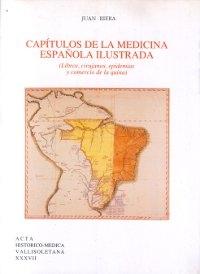 Capítulos de la medicina española ilustrada. Libros, cirujanos, epidemias y comercio
